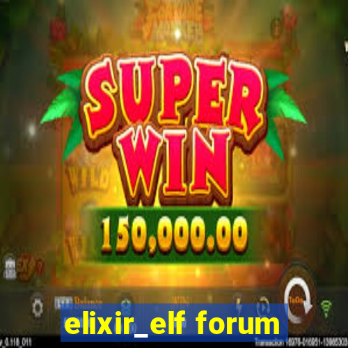 elixir_elf forum